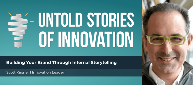 Building Your Brand Through Internal Storytelling with Scott Kirsner Feature