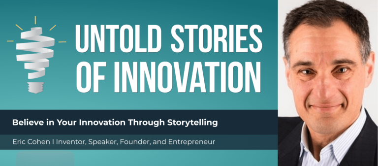 Believe in Your Innovation Through Storytelling with Eric Cohen featured image